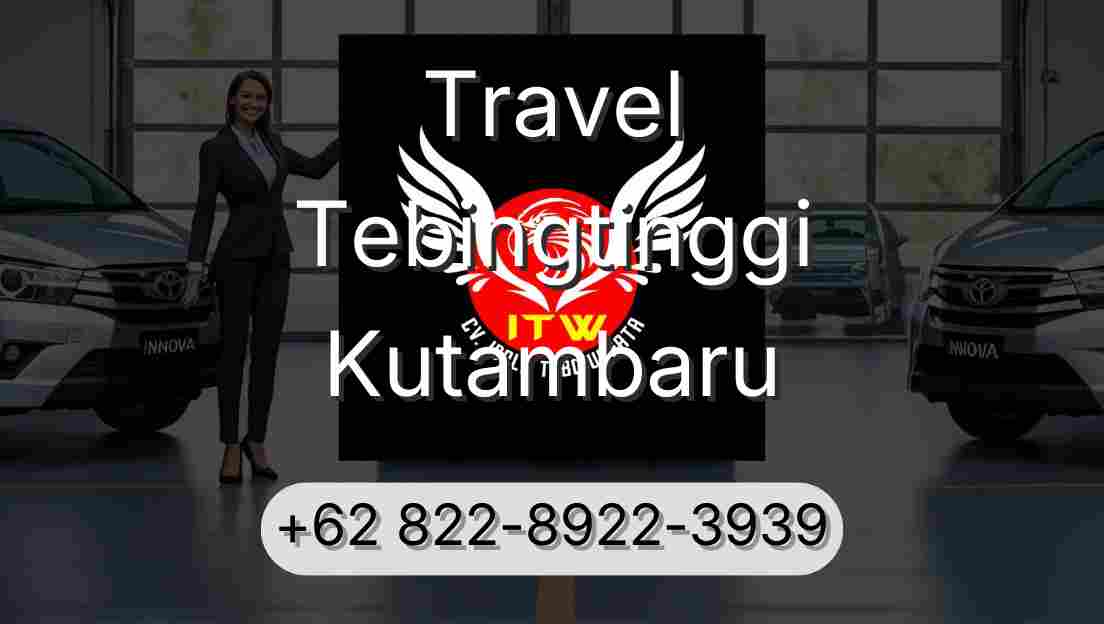 Travel Tebingtinggi Kutambaru