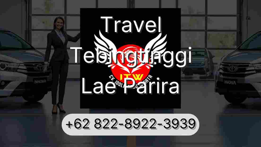 Travel Tebingtinggi Lae Parira
