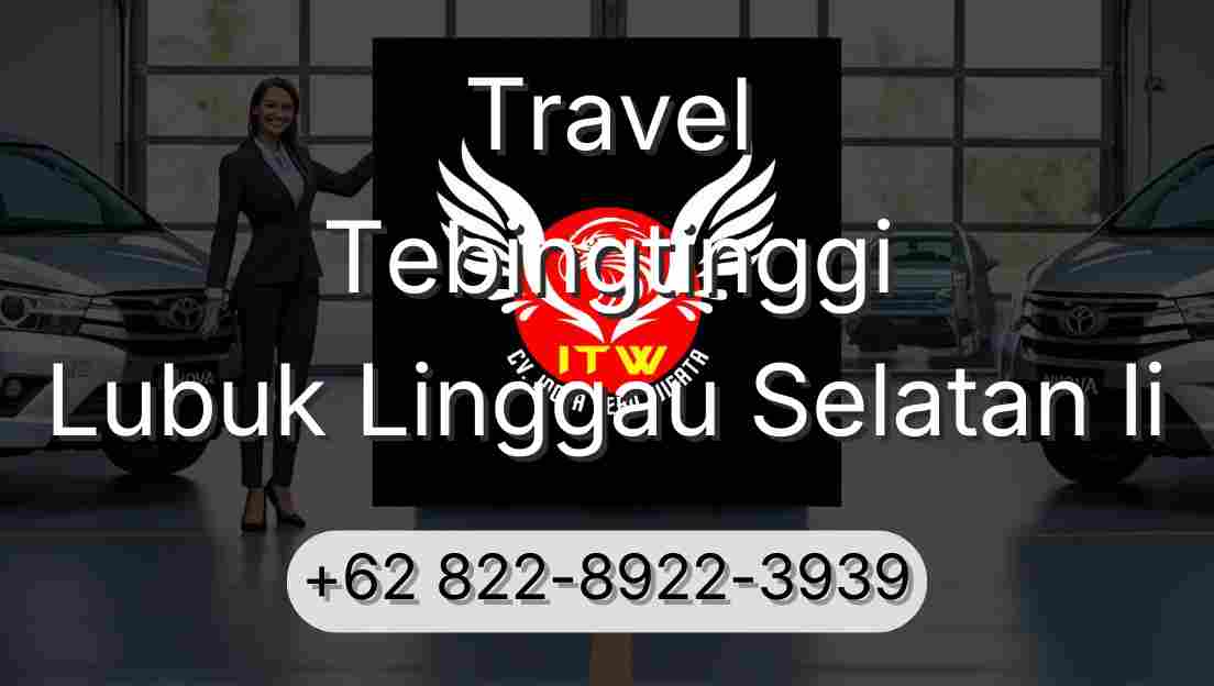 Travel Tebingtinggi Lubuk Linggau Selatan Ii