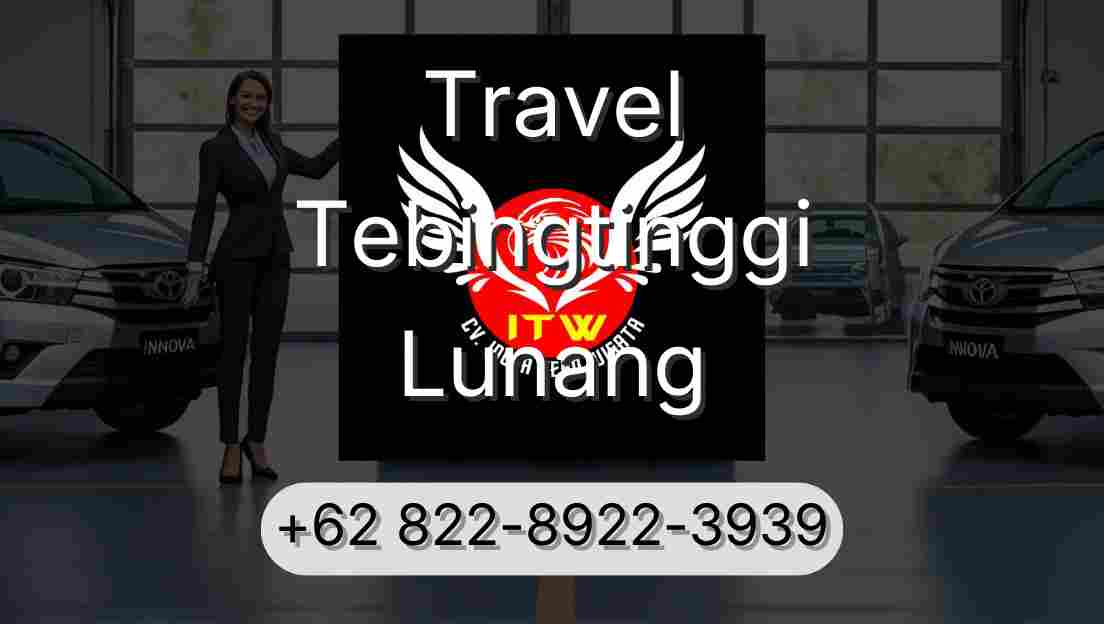 Travel Tebingtinggi Lunang
