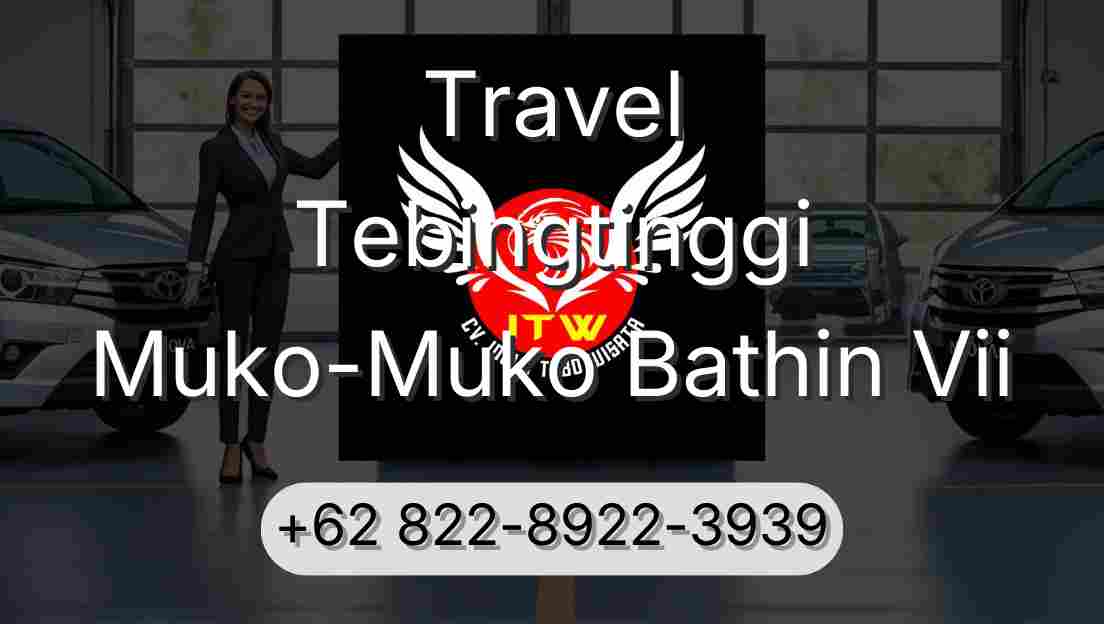 Travel Tebingtinggi Muko-Muko Bathin Vii