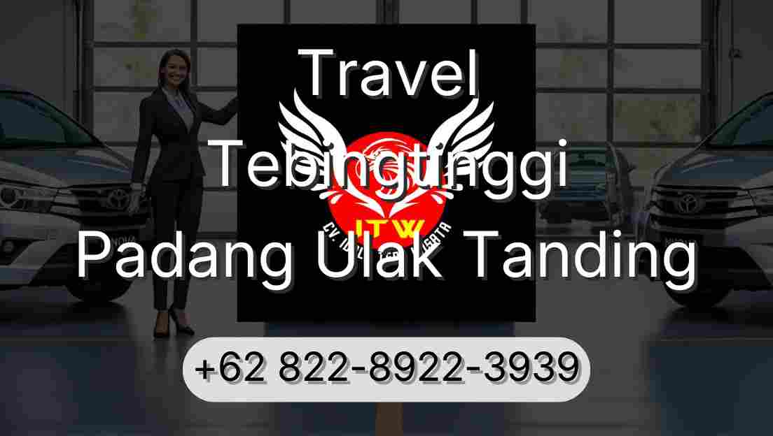 Travel Tebingtinggi Padang Ulak Tanding