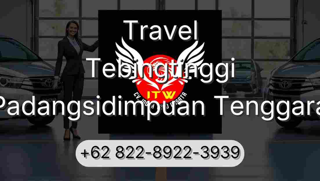 Travel Tebingtinggi Padangsidimpuan Tenggara