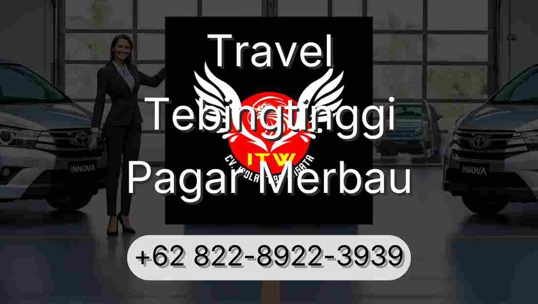 Travel Tebingtinggi Pagar Merbau