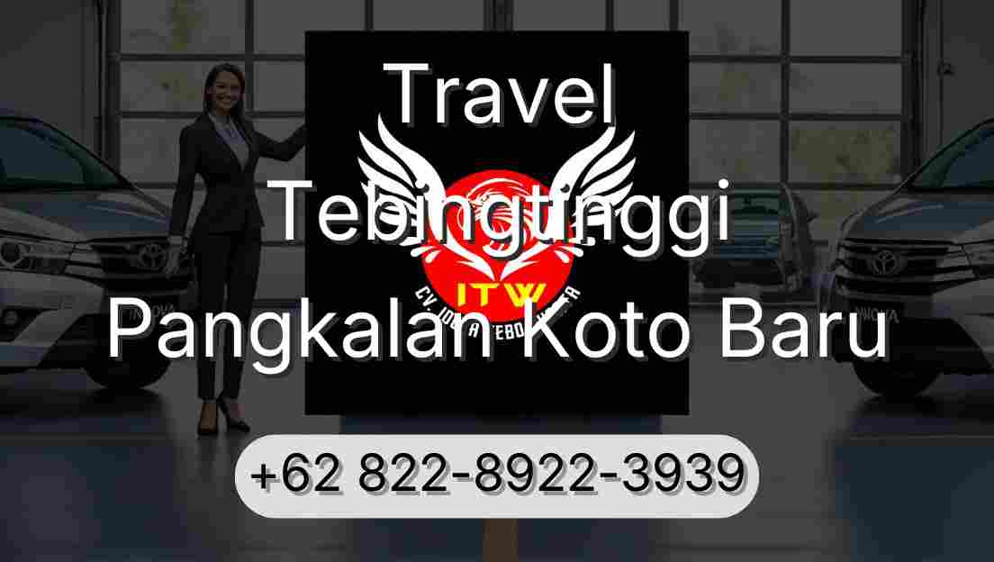 Travel Tebingtinggi Pangkalan Koto Baru