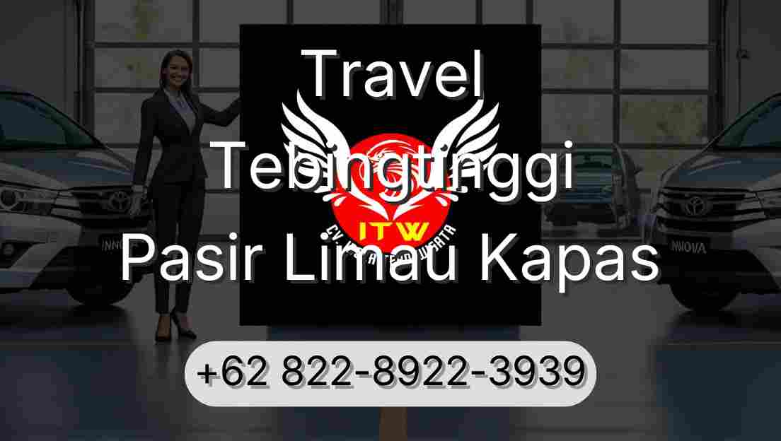 Travel Tebingtinggi Pasir Limau Kapas