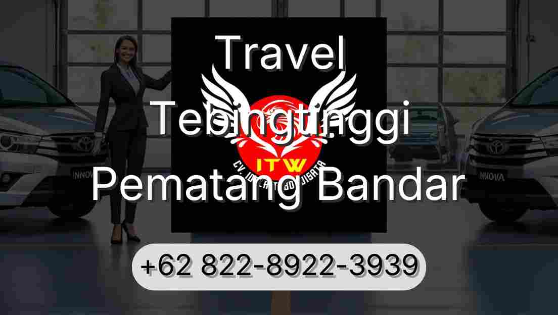 Travel Tebingtinggi Pematang Bandar