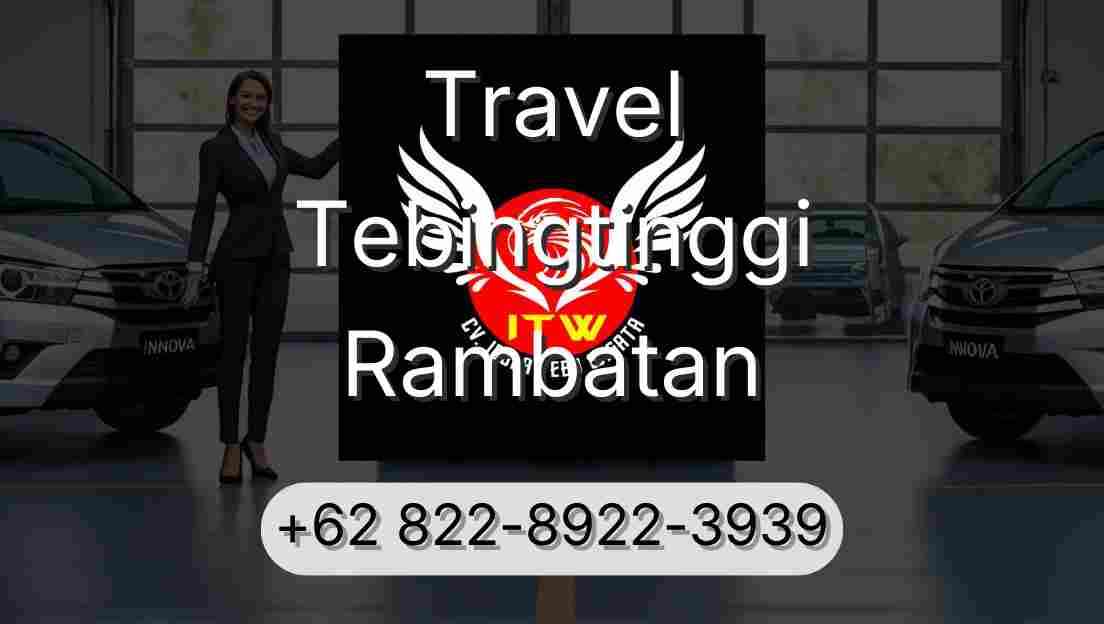 Travel Tebingtinggi Rambatan