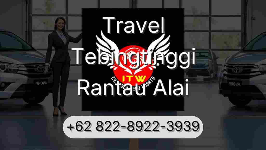 Travel Tebingtinggi Rantau Alai