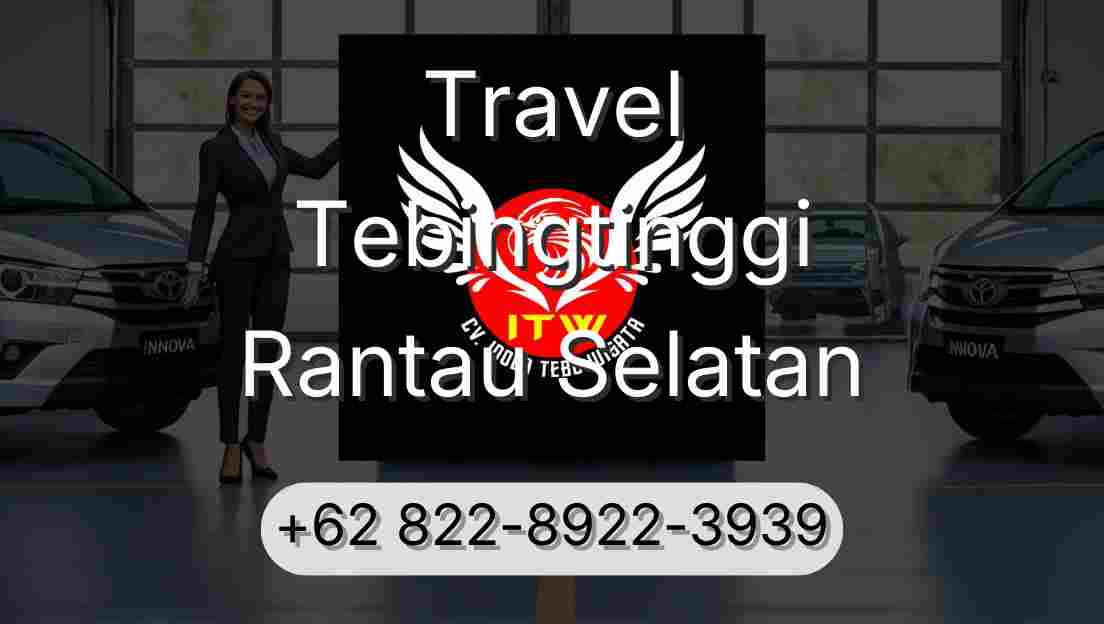 Travel Tebingtinggi Rantau Selatan