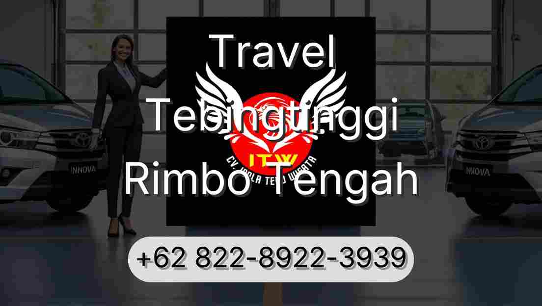 Travel Tebingtinggi Rimbo Tengah