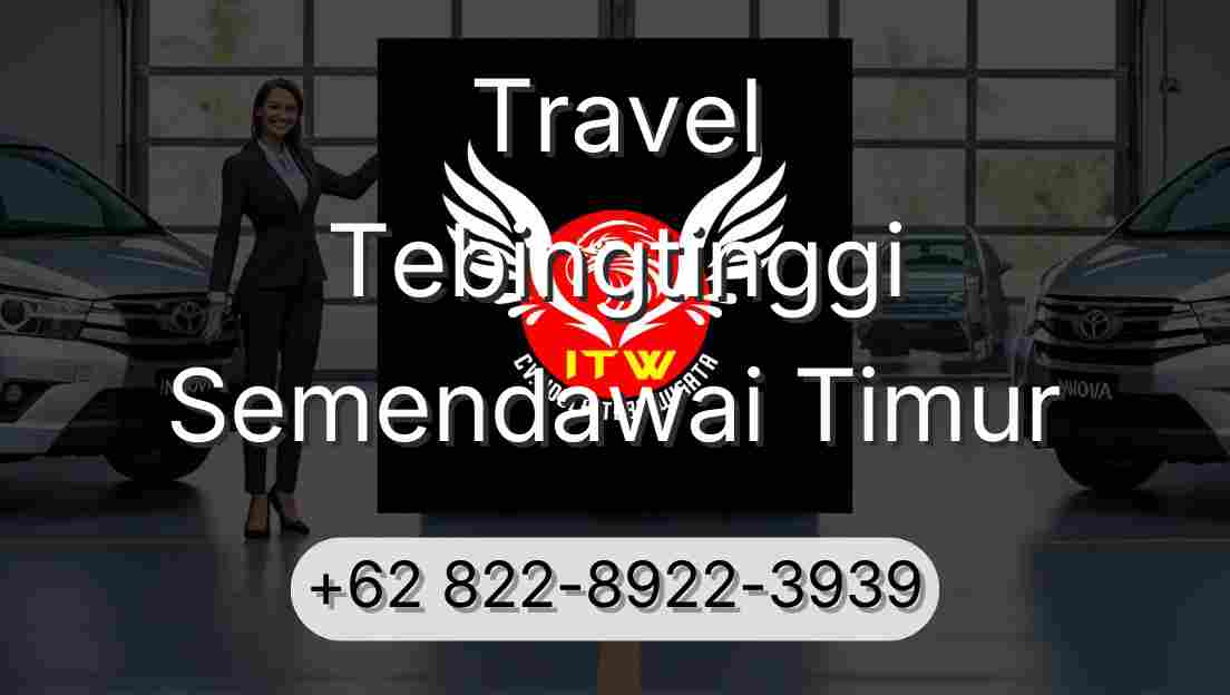 Travel Tebingtinggi Semendawai Timur