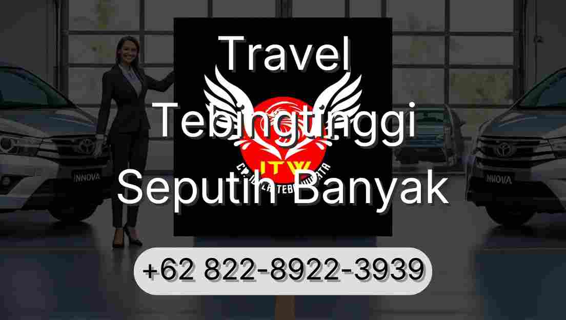 Travel Tebingtinggi Seputih Banyak