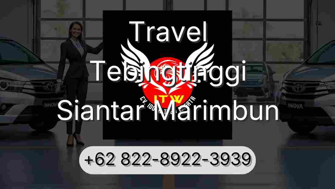 Travel Tebingtinggi Siantar Marimbun