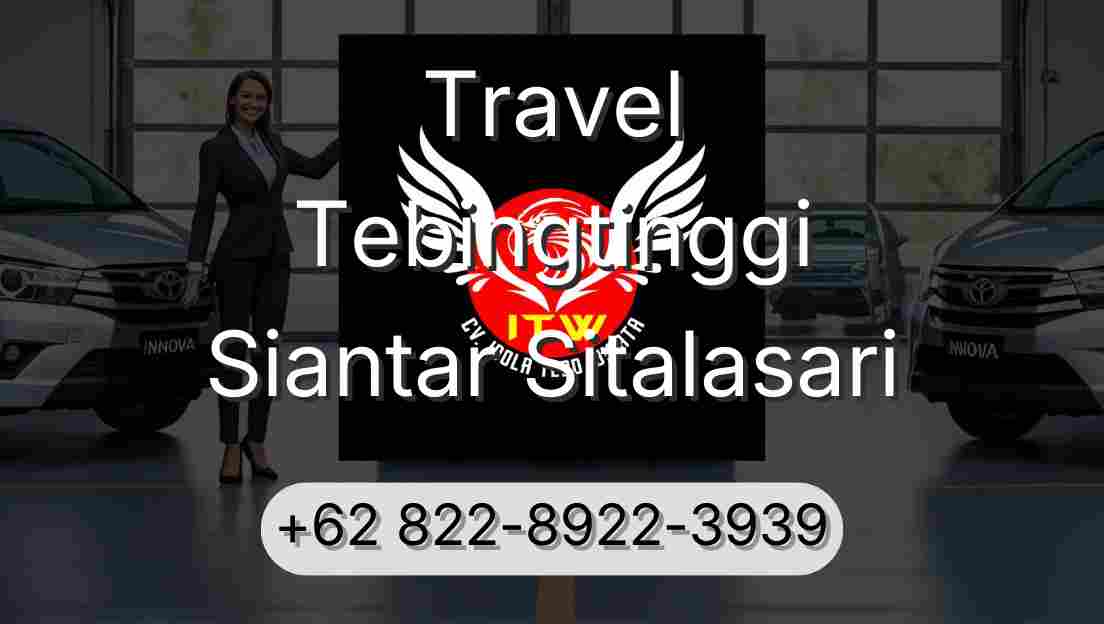 Travel Tebingtinggi Siantar Sitalasari