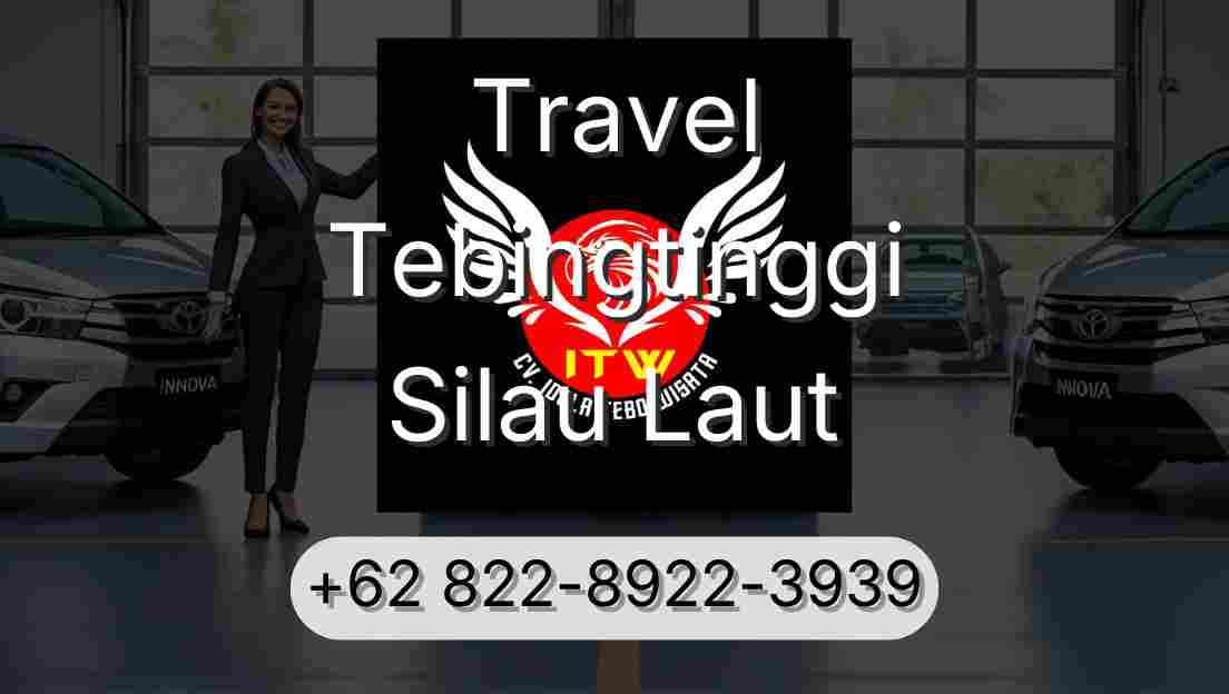 Travel Tebingtinggi Silau Laut