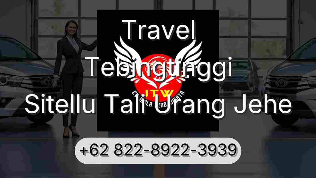 Travel Tebingtinggi Sitellu Tali Urang Jehe
