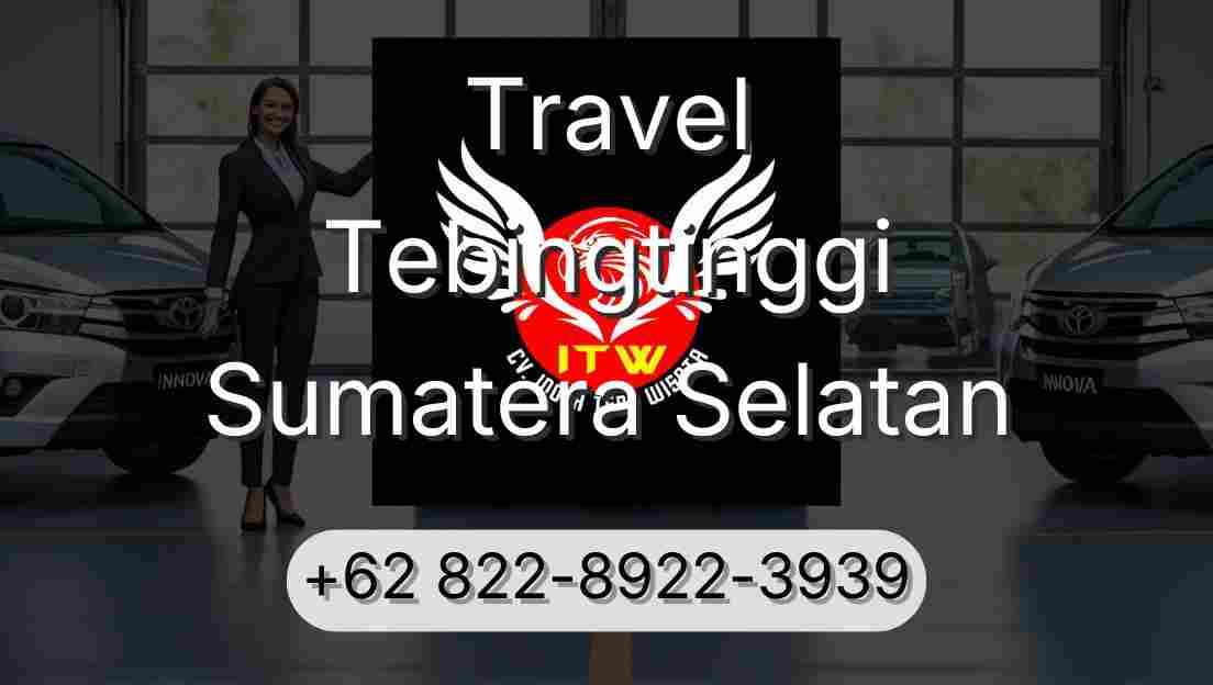 Travel Tebingtinggi Sumatera Selatan