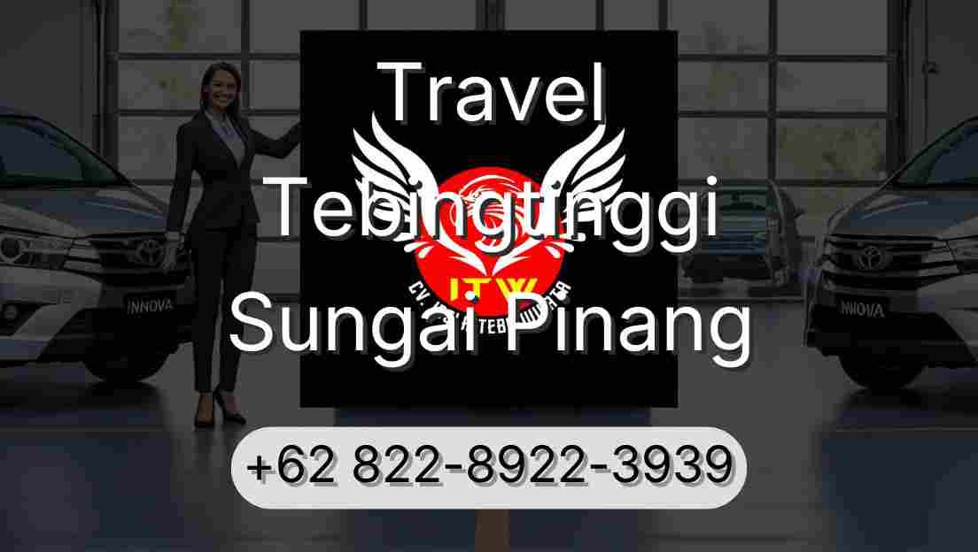 Travel Tebingtinggi Sungai Pinang
