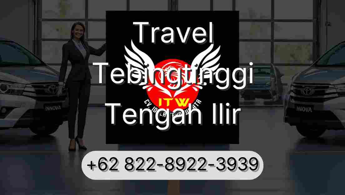 Travel Tebingtinggi Tengah Ilir