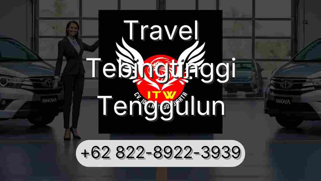 Travel Tebingtinggi Tenggulun