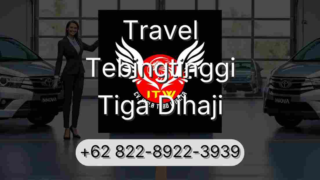 Travel Tebingtinggi Tiga Dihaji