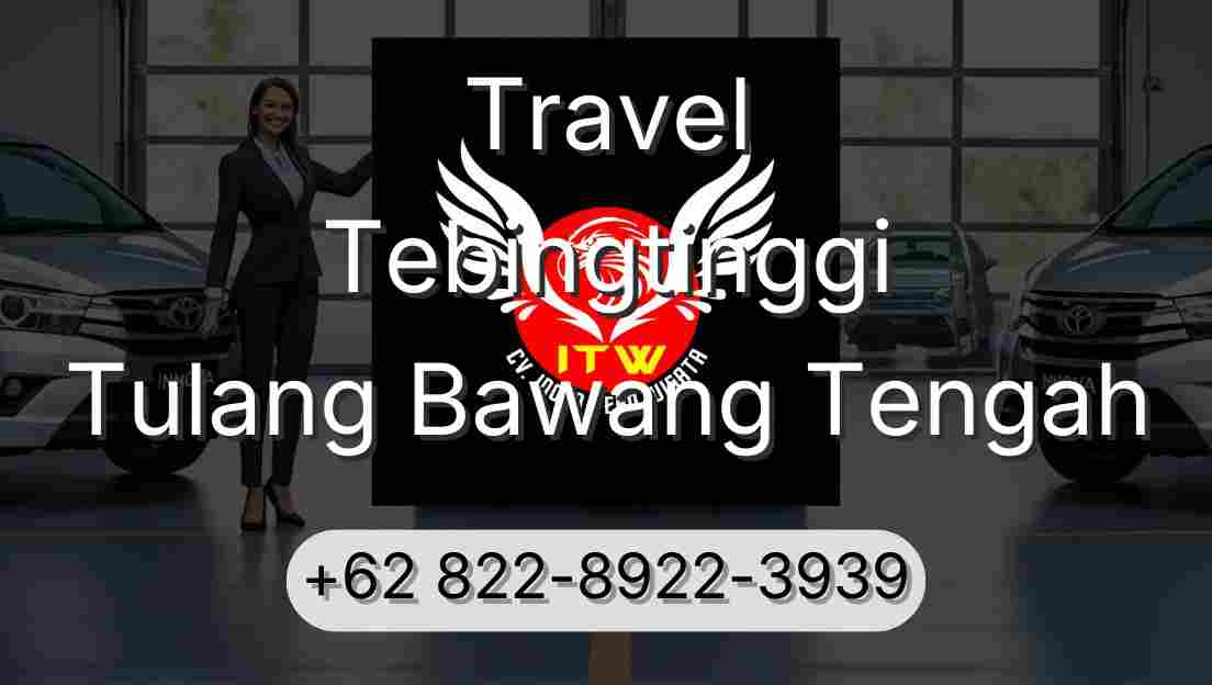 Travel Tebingtinggi Tulang Bawang Tengah