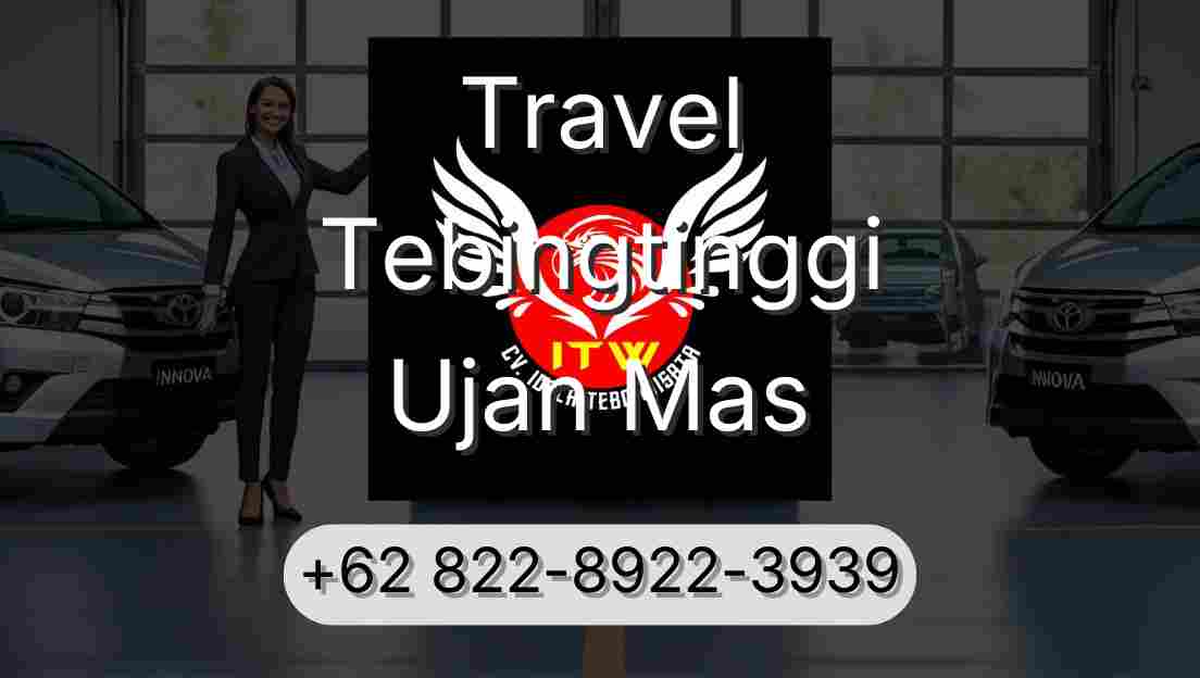 Travel Tebingtinggi Ujan Mas