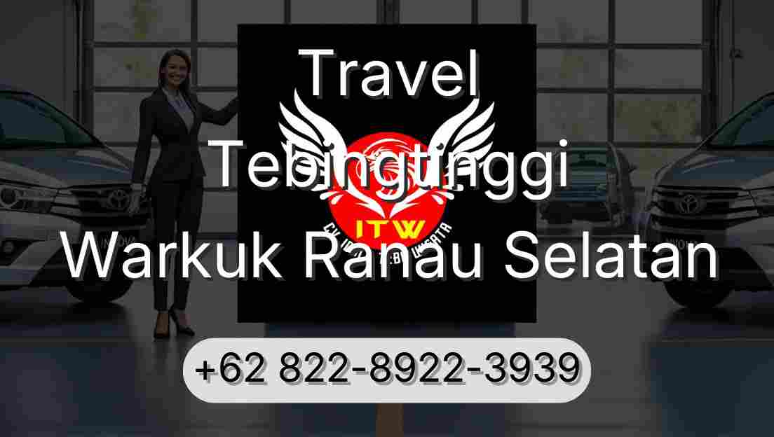 Travel Tebingtinggi Warkuk Ranau Selatan