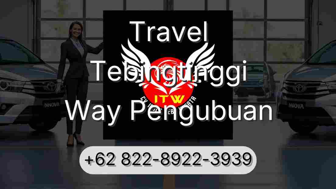 Travel Tebingtinggi Way Pengubuan