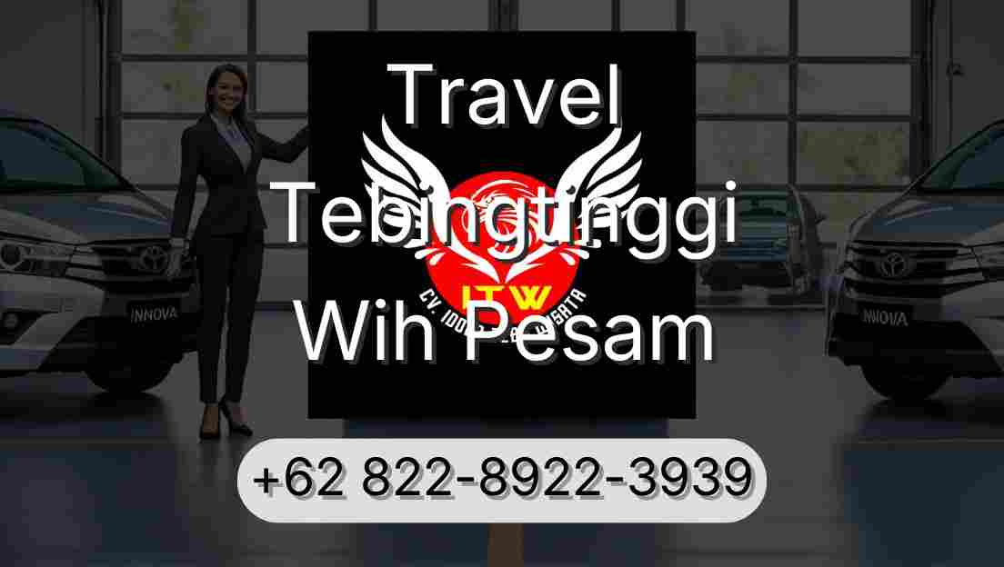 Travel Tebingtinggi Wih Pesam