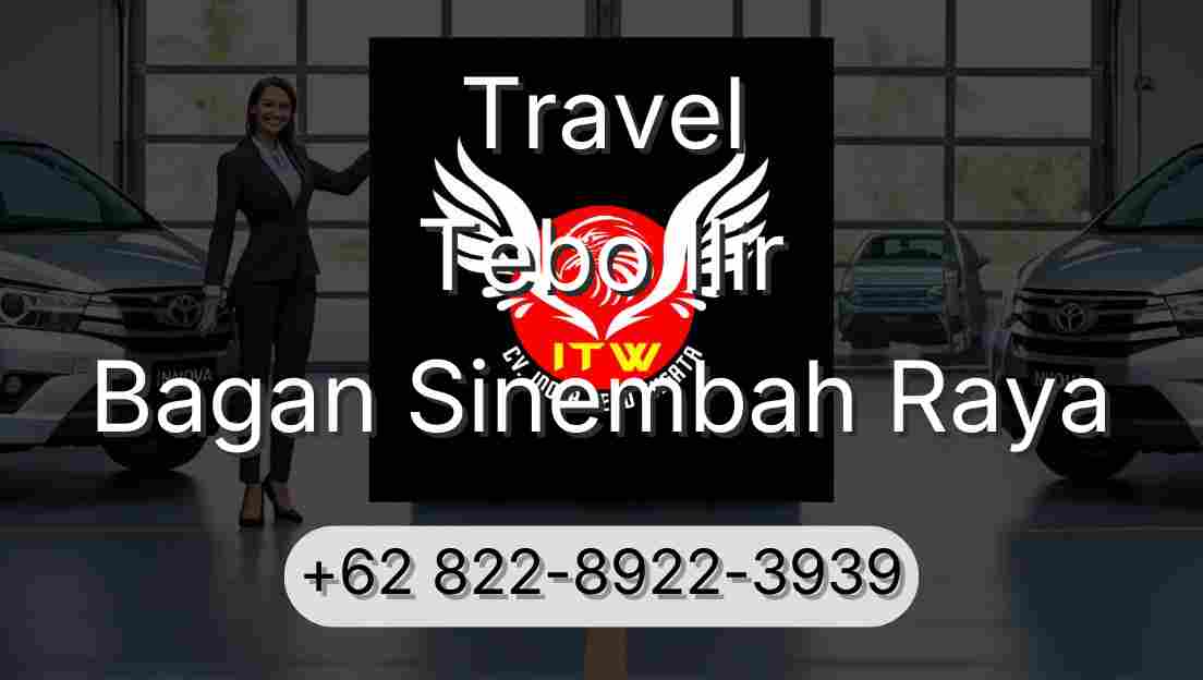 Travel Tebo Ilir Bagan Sinembah Raya