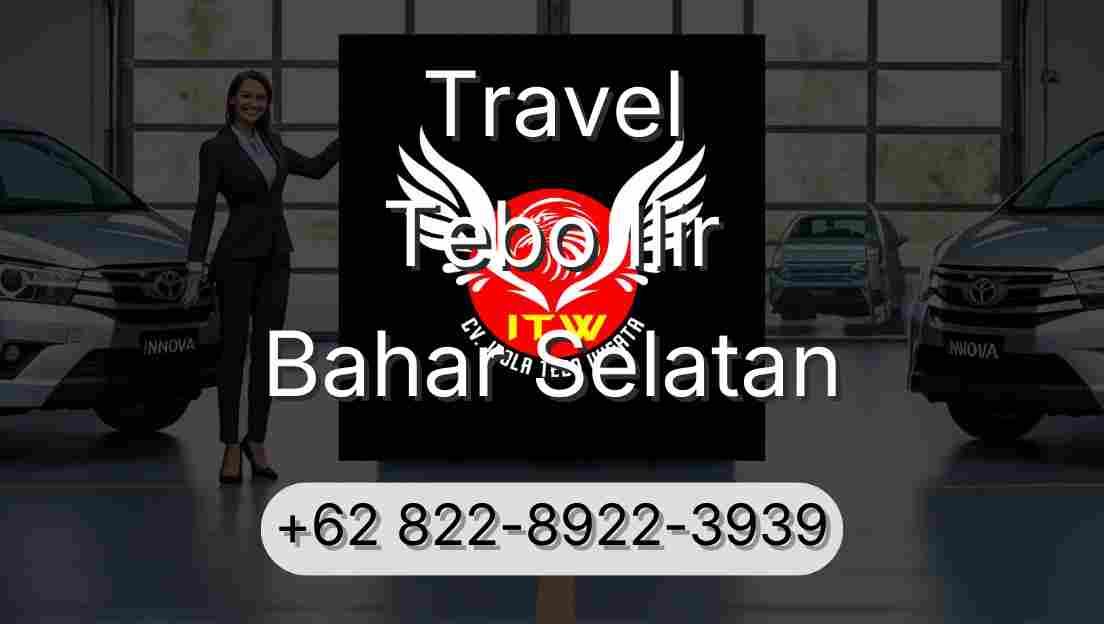 Travel Tebo Ilir Bahar Selatan