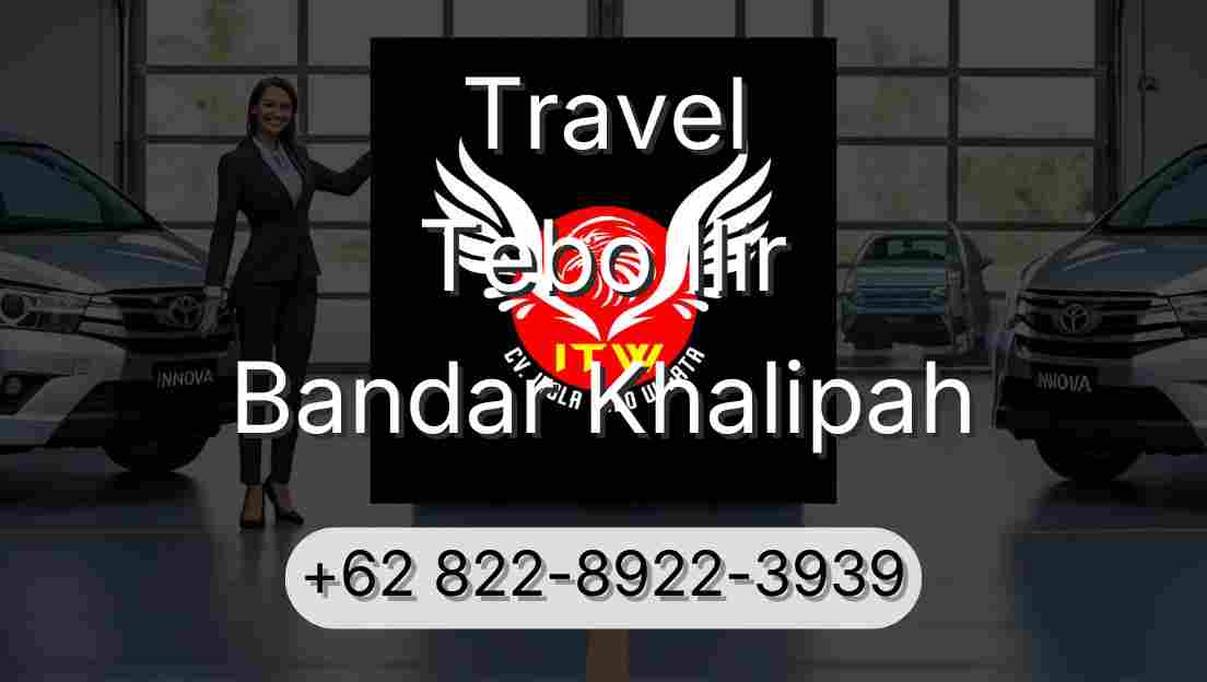 Travel Tebo Ilir Bandar Khalipah