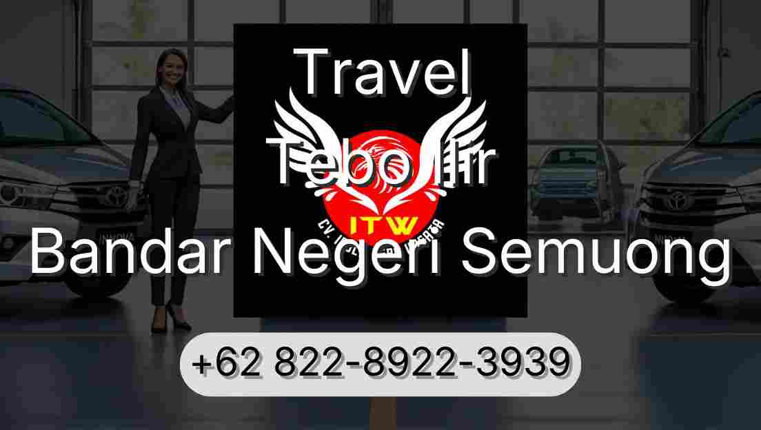 Travel Tebo Ilir Bandar Negeri Semuong