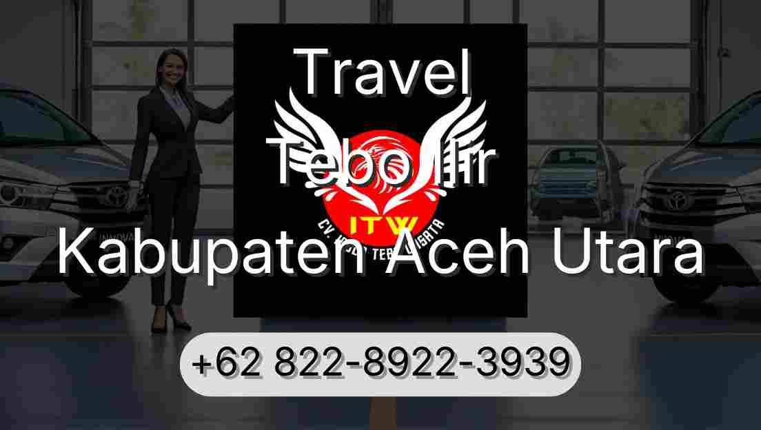 Travel Tebo Ilir Kabupaten Aceh Utara