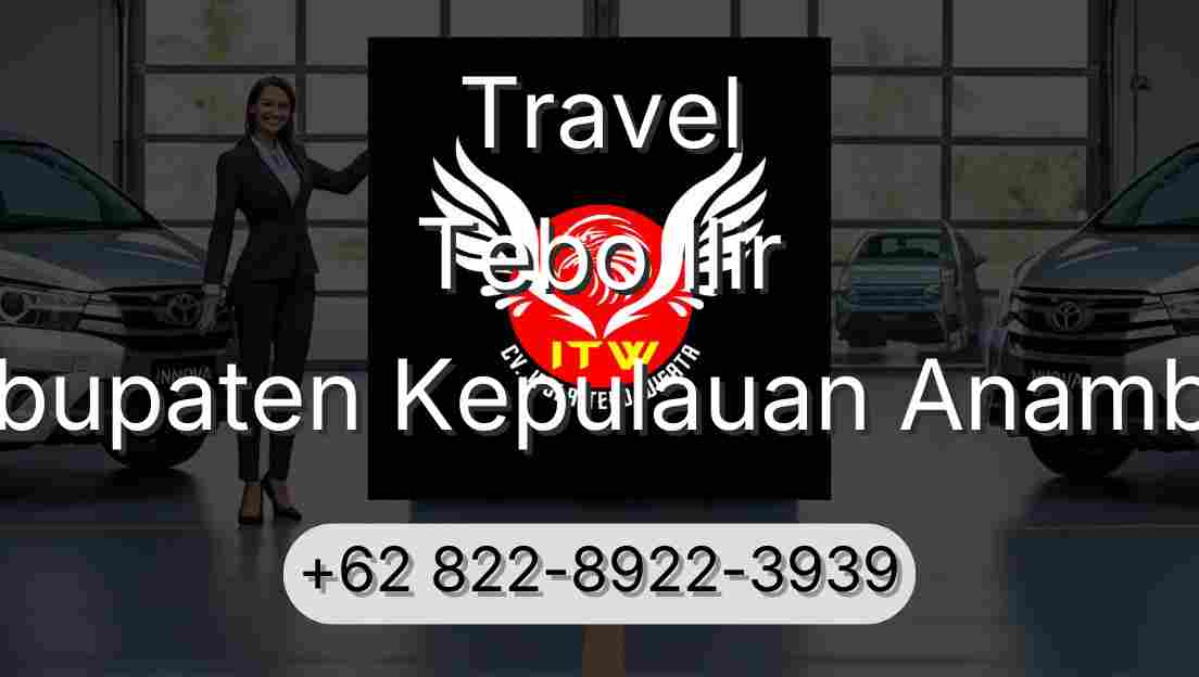 Travel Tebo Ilir Kabupaten Kepulauan Anambas