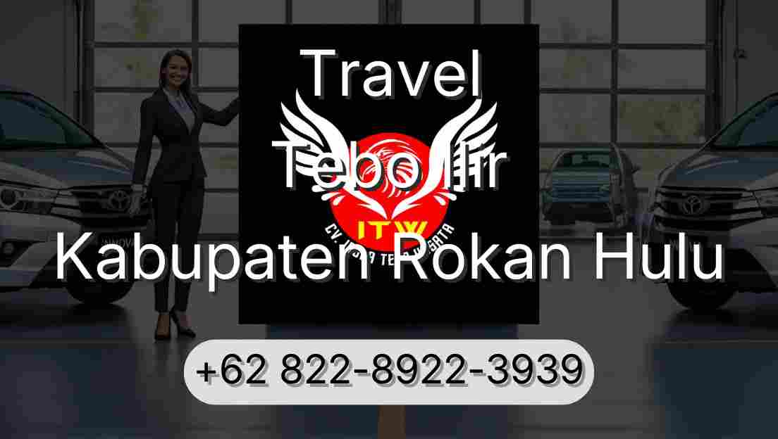 Travel Tebo Ilir Kabupaten Rokan Hulu