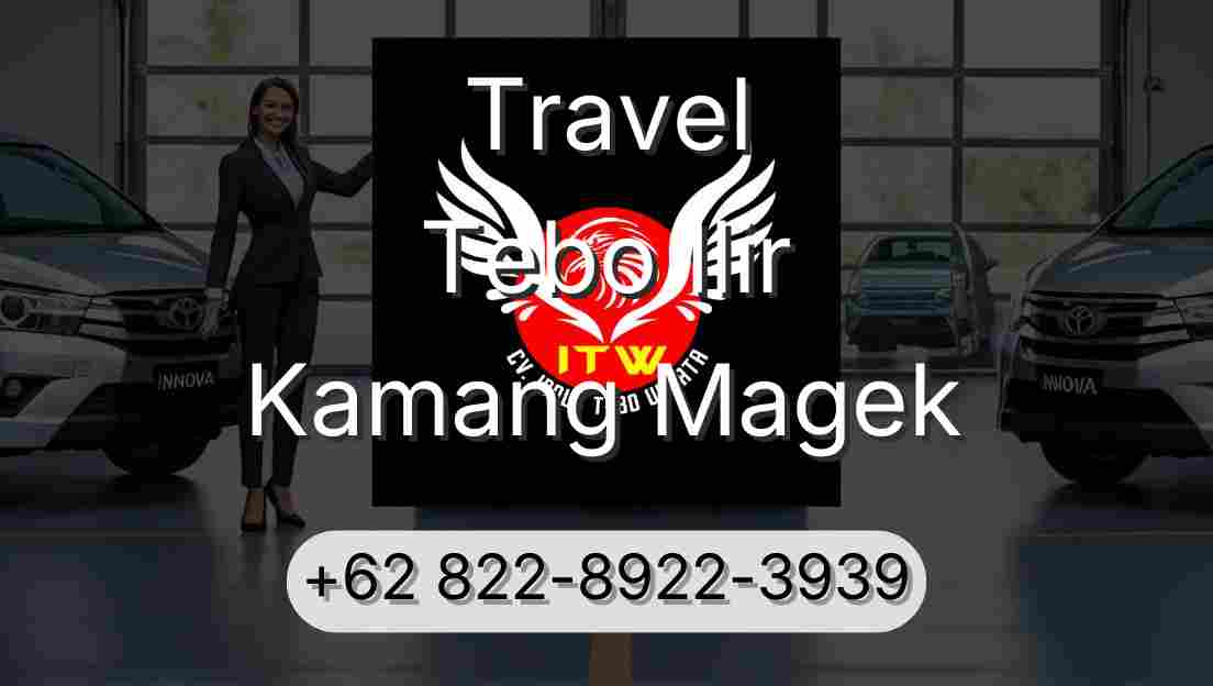Travel Tebo Ilir Kamang Magek