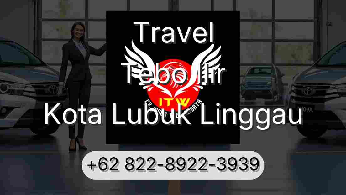 Travel Tebo Ilir Kota Lubuk Linggau