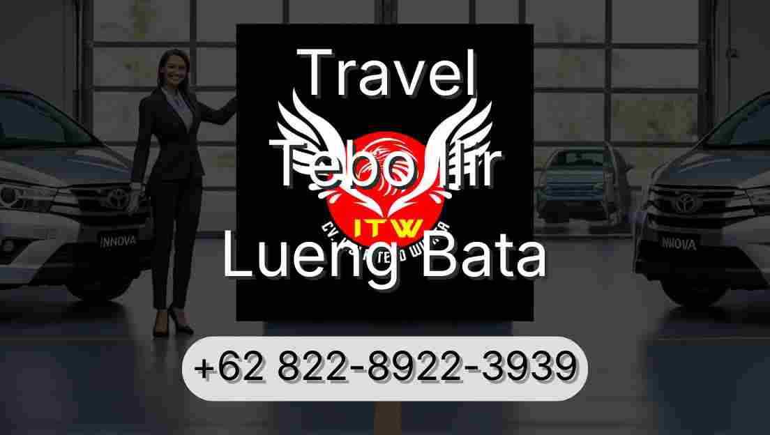 Travel Tebo Ilir Lueng Bata