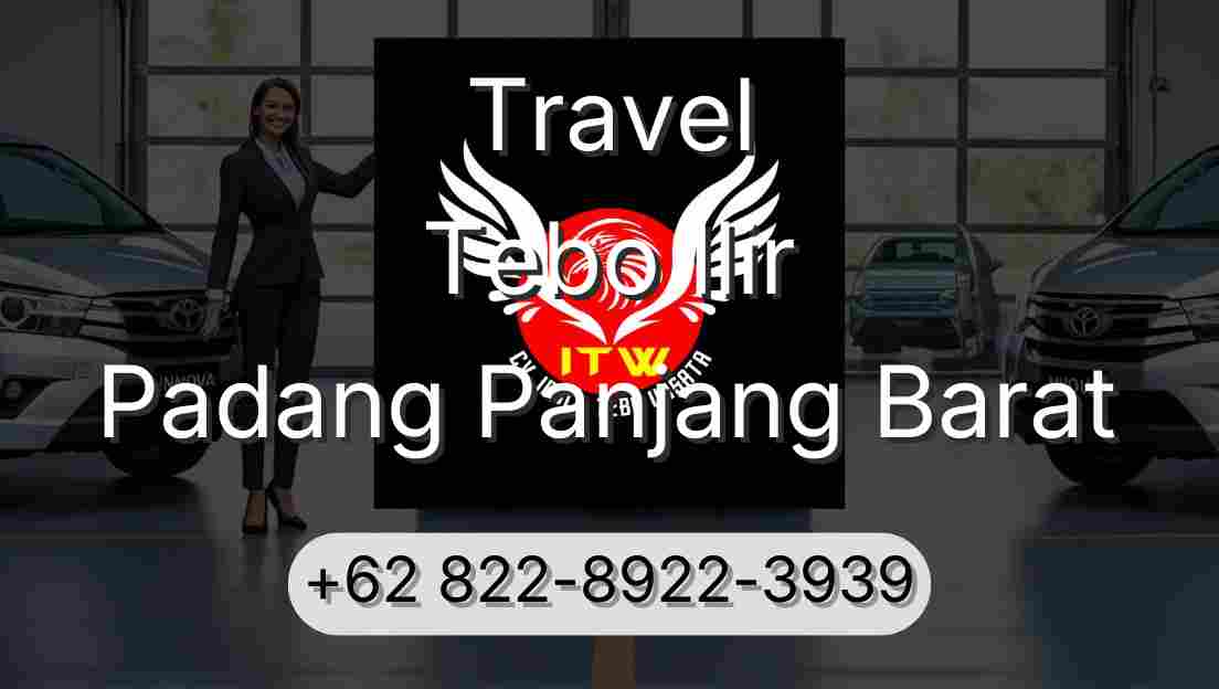 Travel Tebo Ilir Padang Panjang Barat