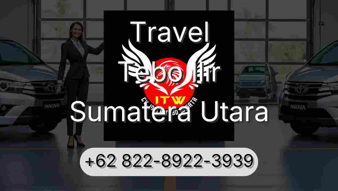 Travel Tebo Ilir Sumatera Utara