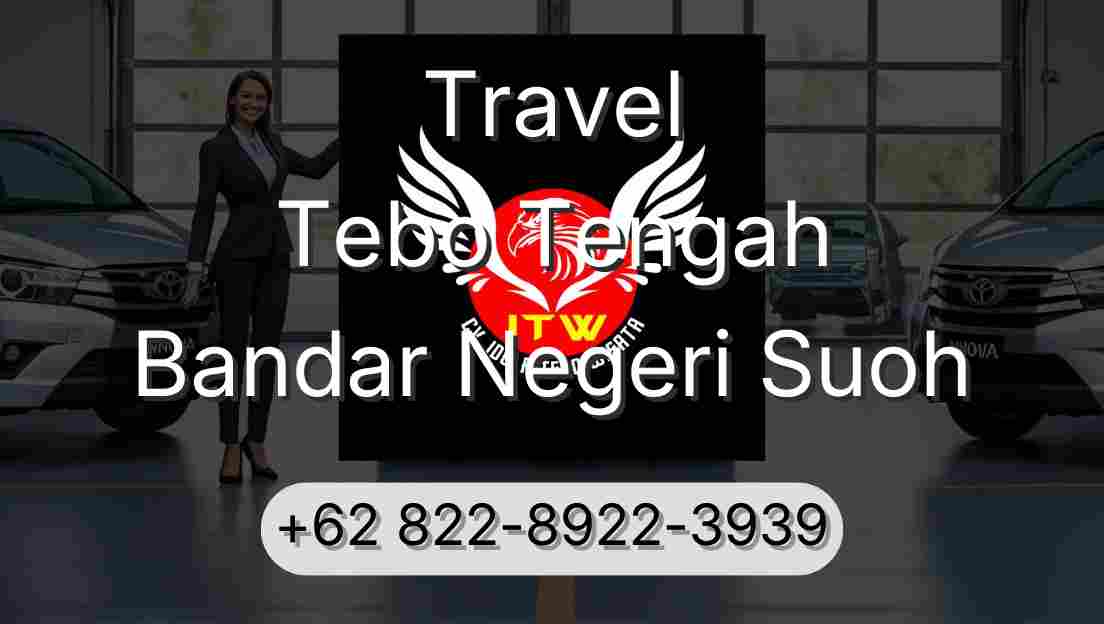 Travel Tebo Tengah Bandar Negeri Suoh