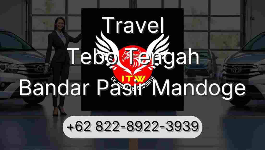 Travel Tebo Tengah Bandar Pasir Mandoge