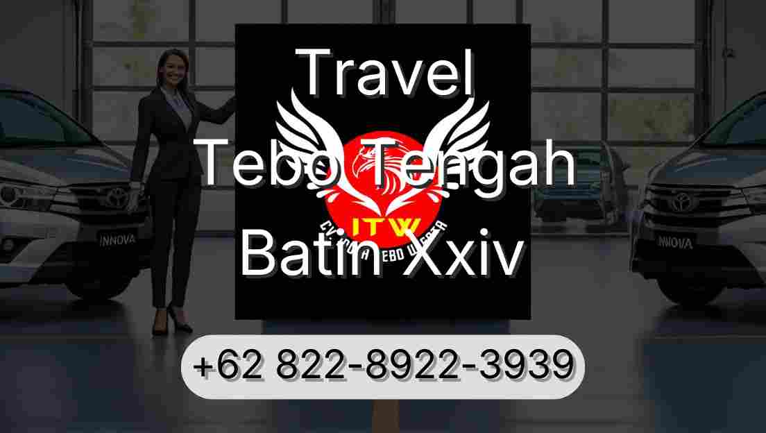 Travel Tebo Tengah Batin Xxiv