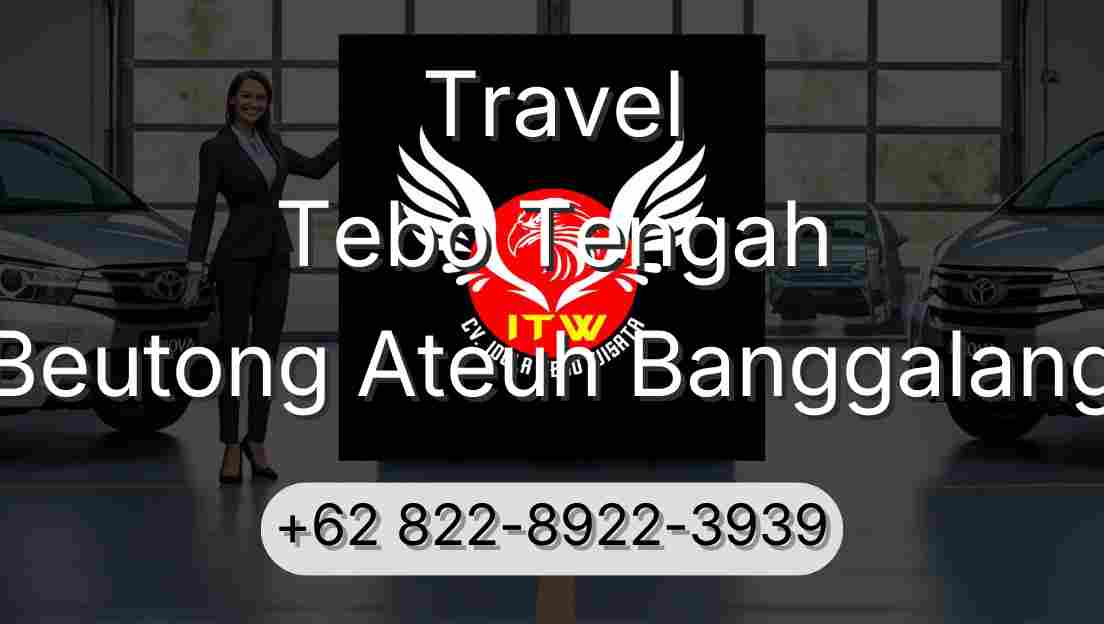 Travel Tebo Tengah Beutong Ateuh Banggalang