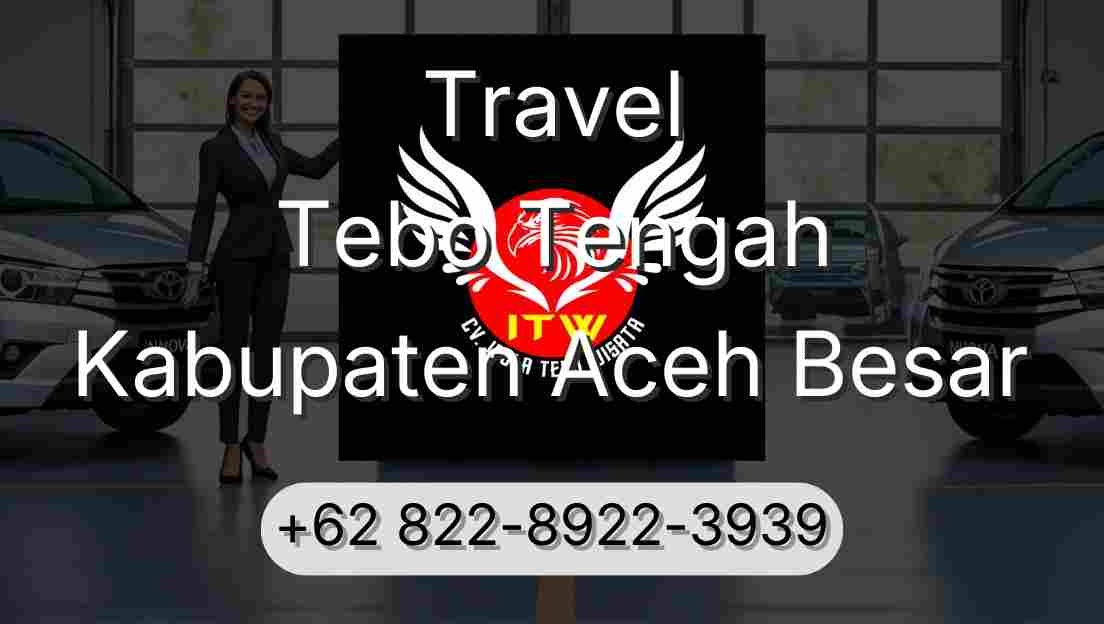 Travel Tebo Tengah Kabupaten Aceh Besar