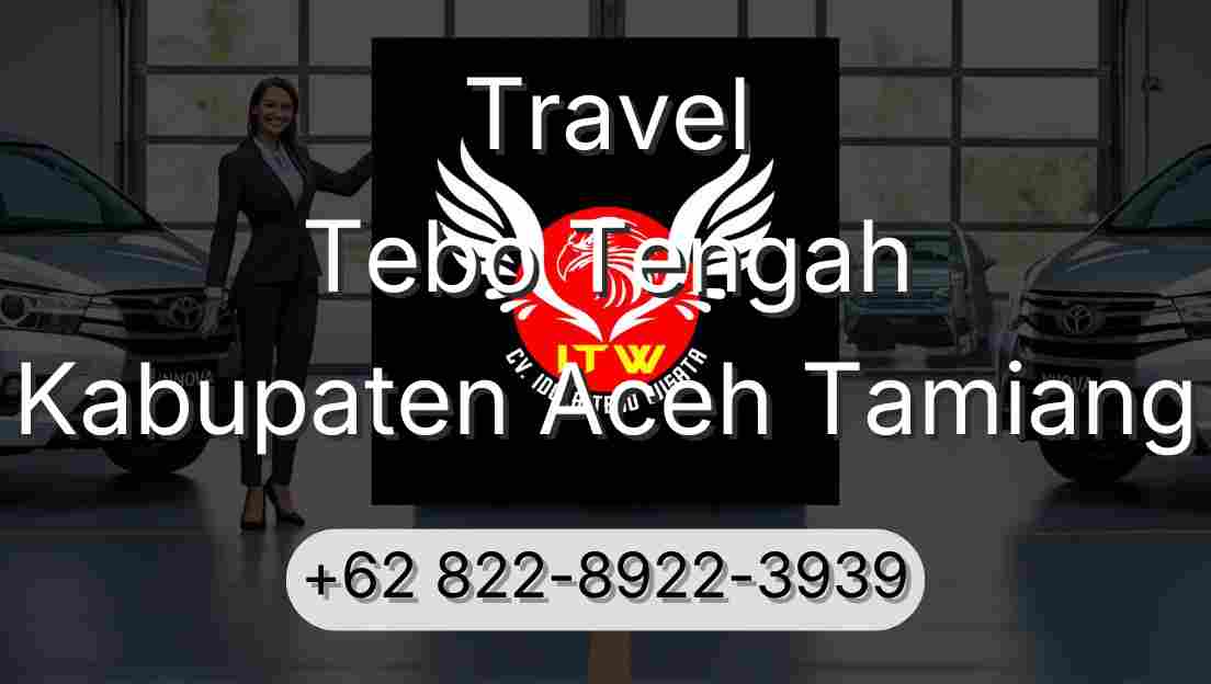 Travel Tebo Tengah Kabupaten Aceh Tamiang