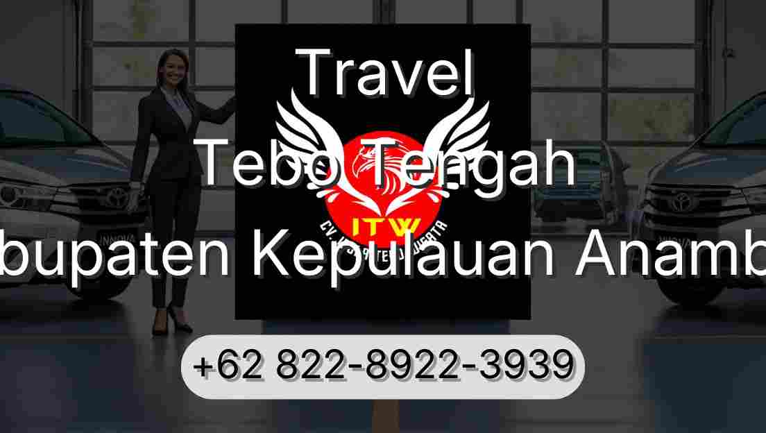 Travel Tebo Tengah Kabupaten Kepulauan Anambas